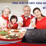 Tìm hiểu về công suất và chức năng Booster trong bếp từ gia đình